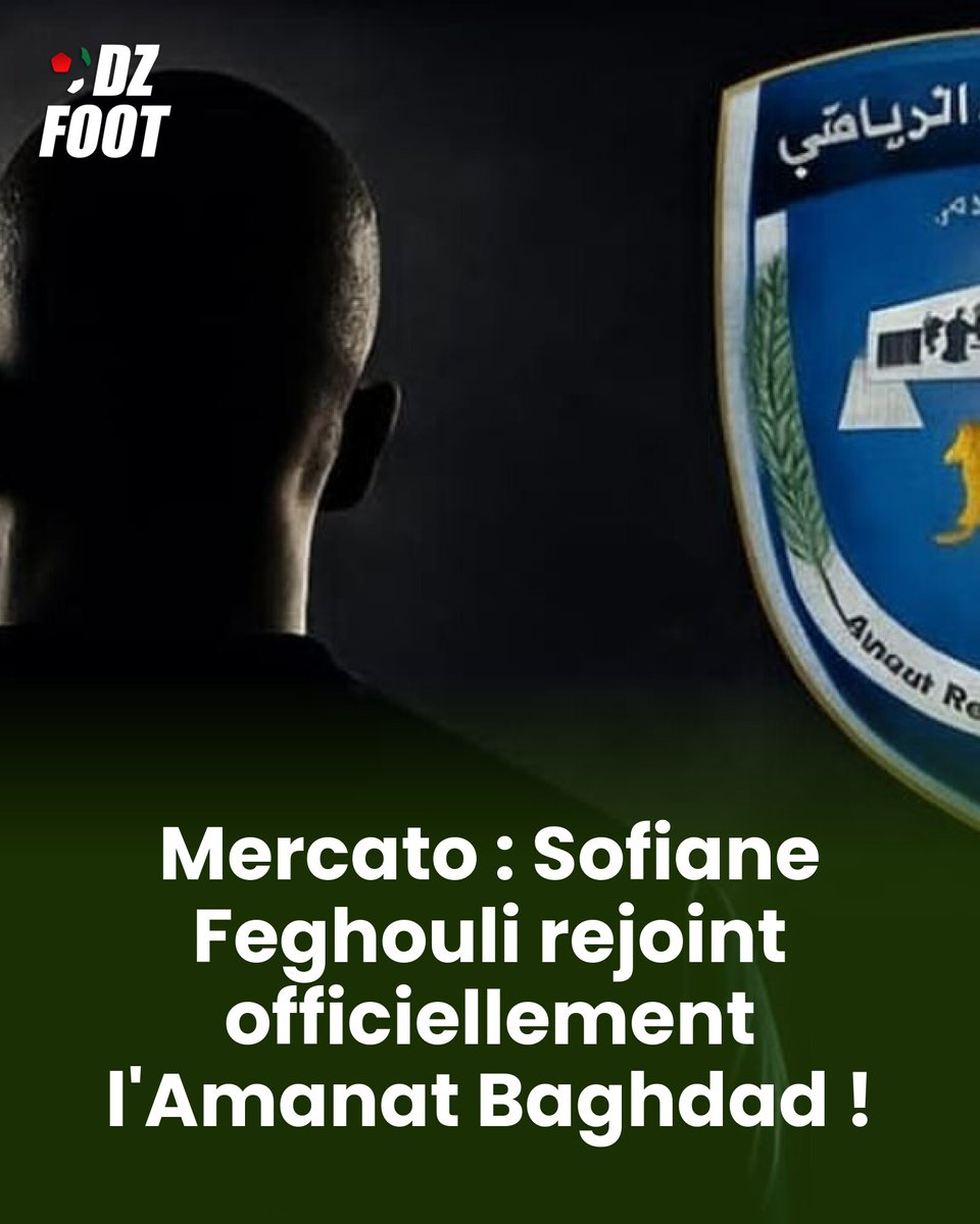 Mercato : Sofiane Feghouli rejoint officiellement l'Amanat Baghdad ! 👉 l.dzfoot.com/kRs