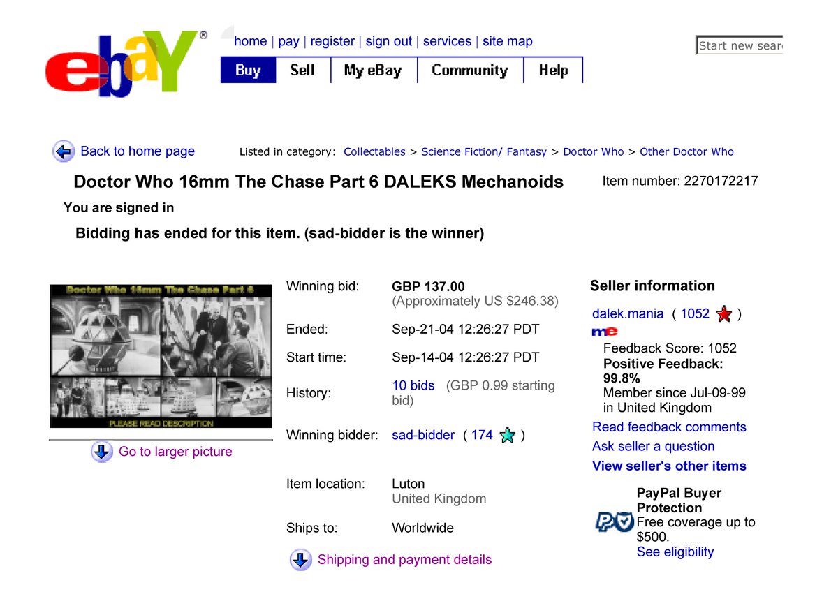 Richard Bignell (@nothinglane) on Twitter photo A long shot this one... 21 years ago, well-known Doctor Who collector, Mick Hall, sold a 16mm film print of Episode 6 of The Chase on eBay. It was won by a collector with the buyer name of "sad-bidder". Does anyone know where the film print ended up or who "sad-bidder" was? A long shot this one... 21 years ago, well-known Doctor Who collector, Mick Hall, sold a 16mm film print of Episode 6 of The Chase on eBay. It was won by a collector with the buyer name of "sad-bidder". Does anyone know where the film print ended up or who "sad-bidder" was?