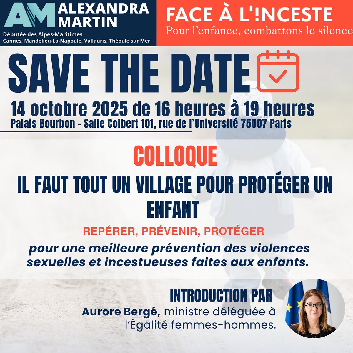 Alexandra Martin (@martinalex06) on Twitter photo 🎯 À vos agendas !
Avec l’association Face à l’inceste <a href="/Facealinceste/">Face à l'inceste</a> , nous organisons le colloque « Il faut tout un village pour protéger un enfant »
📍 Palais Bourbon – Salle Colbert
📆 Mardi 14 octobre, de 16h à 19h
Avec <a href="/auroreberge/">Aurore Bergé</a> et de nombreux experts pour renforcer la 🎯 À vos agendas !
Avec l’association Face à l’inceste <a href="/Facealinceste/">Face à l'inceste</a> , nous organisons le colloque « Il faut tout un village pour protéger un enfant »
📍 Palais Bourbon – Salle Colbert
📆 Mardi 14 octobre, de 16h à 19h
Avec <a href="/auroreberge/">Aurore Bergé</a> et de nombreux experts pour renforcer la
