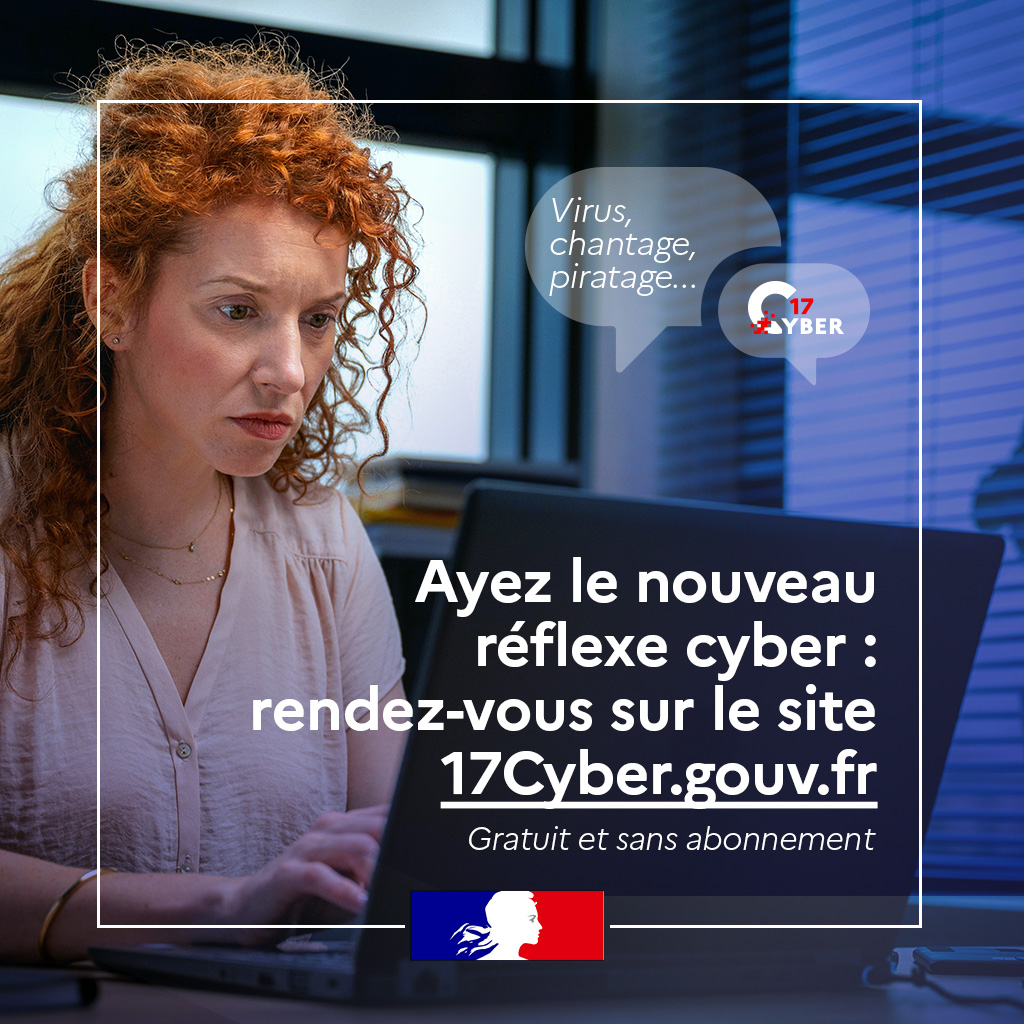 🛜 Le 17Cyber.gouv.fr est un service public d’assistance en ligne gratuit pour les victimes de cybermalveillances, proposé par la Police nationale, la Gendarmerie nationale et Cybermalveillance.gouv.fr - Cet équivalent numérique de l'appel 17, destiné à toutes les victimes