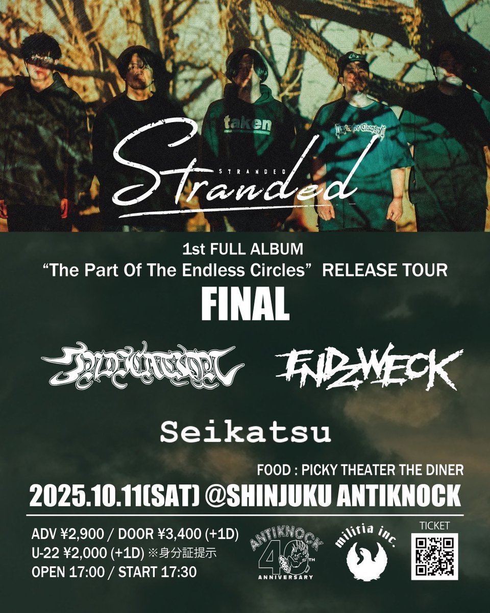 [LIVE🆕]
Stranded 1st FULL ALBUM
"The Part Of The Endless Circles" RELEASE TOUR FINAL
2025.10.11(土) at 新宿ANTIKNOCK
DOORS 17:00 / MUSIC 17:30

Stranded
Indication
ENDZWECK👈️
生活

FOOD:PICKY THEATER THE DINER

ADV ¥2,900 / DOOR ¥3,400
U-22 ¥2,000 (各+1D)🌱
チケット予約は👇️