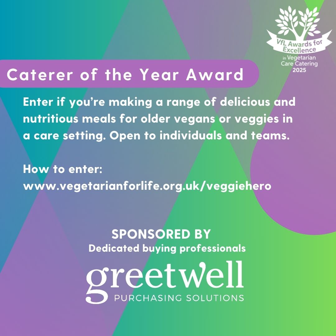 Know a care or hospital caterer creating amazing meals for older veg*ns?

Nominate them for Veg*n Care/Hospital Caterer of the Year in <a href="/VfL_UK/">V for Life</a>’s 2025 Awards – sponsored by <a href="/greetwell_ps/">Greetwell Purchasing</a>.

Open to individuals &amp; teams! 🏆
👉 vegetarianforlife.org.uk/veggiehero
#VeganCatering #CareChef