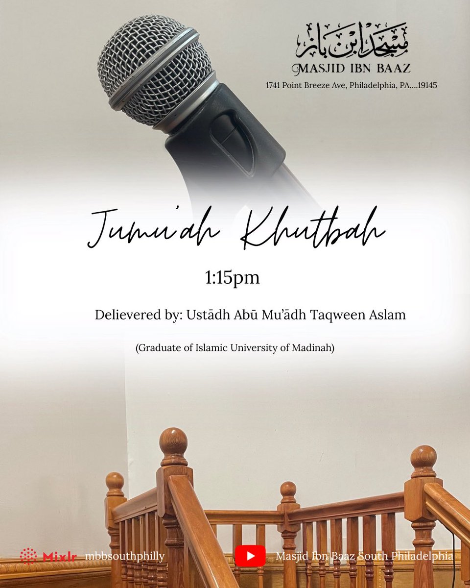 Masjid Ibn Baaz (@mbbsouthphilly) on Twitter photo Jumu'ah Khutbah will be delivered by Ustādh Abū Mu'ādh Taqween Aslam حفظه الله , this Friday at 1:15pm in shaa Allāh.
Ustādh Abū Mu'ādh Taqween Aslam <a href="/AbuMuadhTaqweem/">Abu Mu’ādh Taqweem</a> (Graduate of University of Madīnah) visiting from the United Kingdom.
All are welcome, come and benefit. Jumu'ah Khutbah will be delivered by Ustādh Abū Mu'ādh Taqween Aslam حفظه الله , this Friday at 1:15pm in shaa Allāh.
Ustādh Abū Mu'ādh Taqween Aslam <a href="/AbuMuadhTaqweem/">Abu Mu’ādh Taqweem</a> (Graduate of University of Madīnah) visiting from the United Kingdom.
All are welcome, come and benefit.
