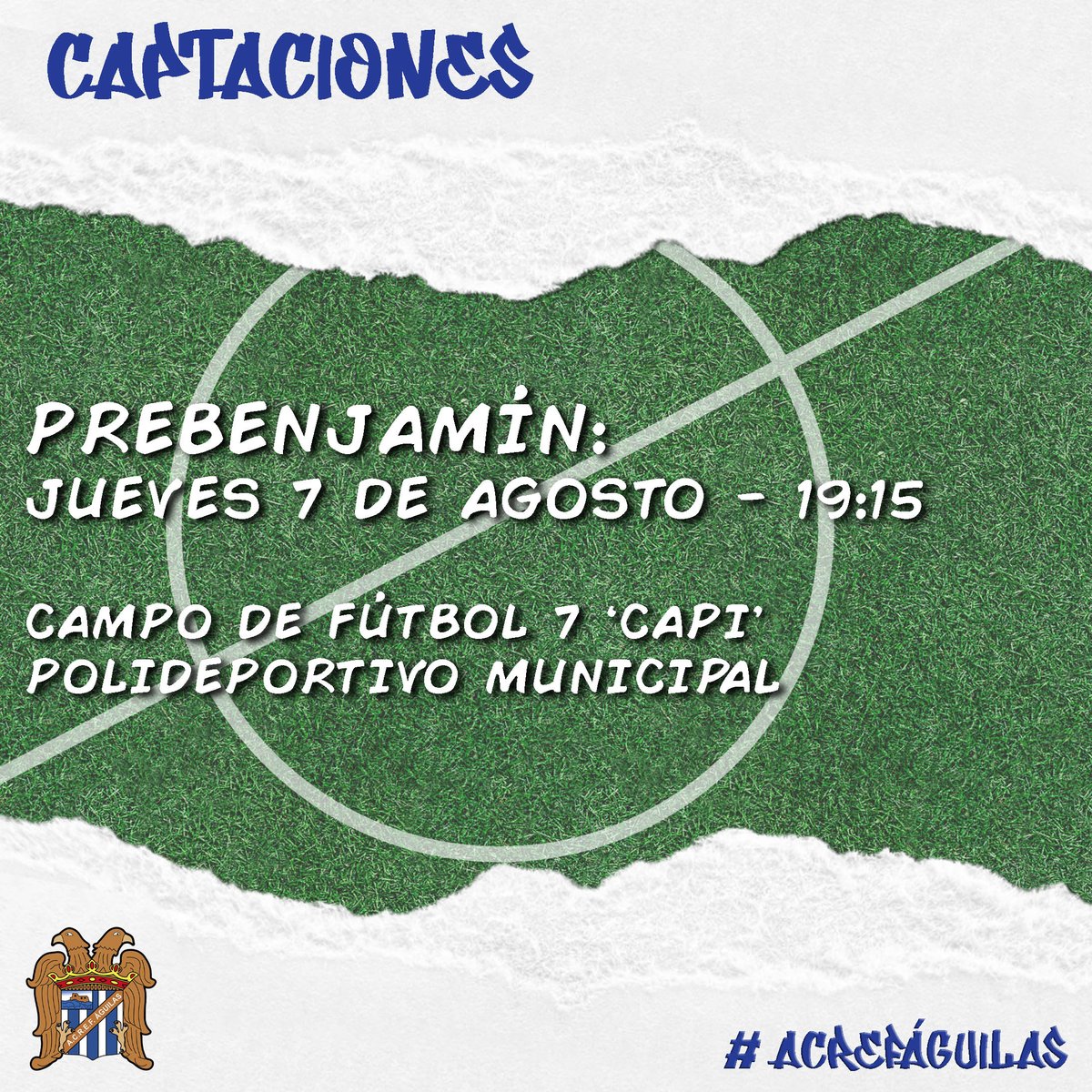 𝗖𝗔𝗣𝗧𝗔𝗖𝗜𝗢𝗡𝗘𝗦 ⚽️

¡Nuevas jornadas de captación en categoría prebenjamín!

▶️ Jueves 7 de agosto a las 19:15h.

🏟 Campo de fútbol 7 'Capi' (Polideportivo municipal)

#ACREF2526
#ACREFÁguilasValoresYDeporte
#NutrimosFútbolBase
#FútbolPasiónYGarra