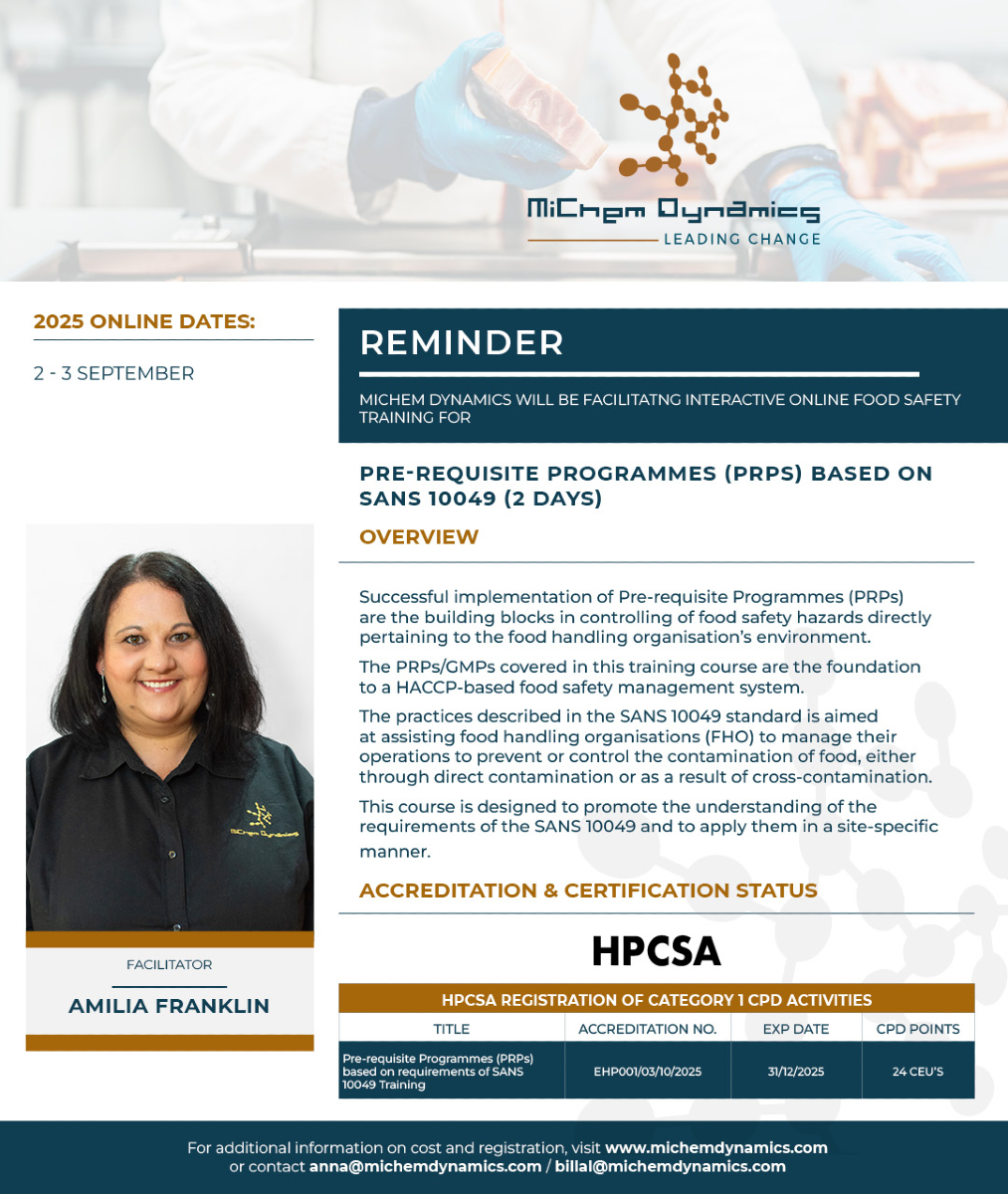 MiChemDynamics's tweet image. 🚨 FOOD SAFETY ALERT! 🚨 Strengthen your HACCP with our 2-day online training on Pre-requisite Programmes (PRPs) based on SANS 10049:2019! Join us on 2-3 Sept 2025. Limited spots! Register now: michemdynamics.com.
#FoodSafety #HACCP #MiChemDynamics #OnlineTraining