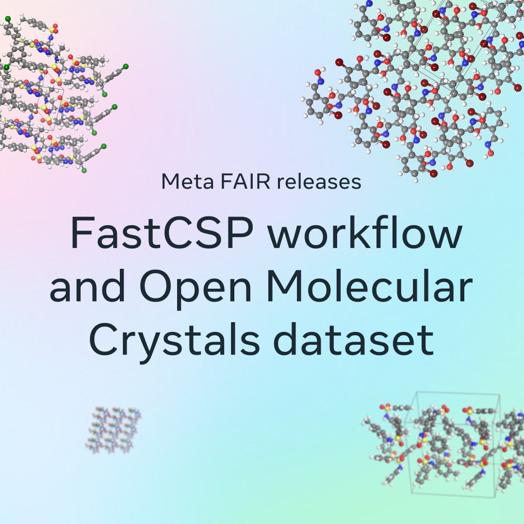 AIatMeta's tweet image. The Meta FAIR Chemistry team continues to make meaningful strides.
1️⃣ Today we’re announcing FastCSP, a workflow that generates stable crystal structures for organic molecules. This accelerates material discovery efforts and cuts down the time to design molecular crystals from…