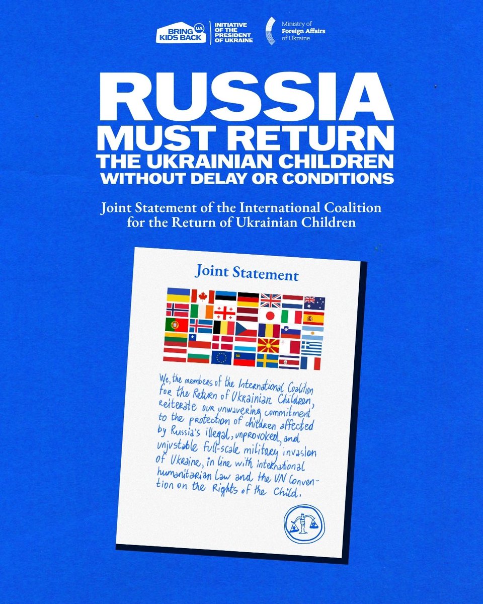 On August 5, the International Coalition for the Return of Ukrainian Children issued a joint statement to Russia: immediately and unconditionally return the Ukrainian children whose names were officially handed over by Ukraine during bilateral talks in Istanbul on 2 June 2025.