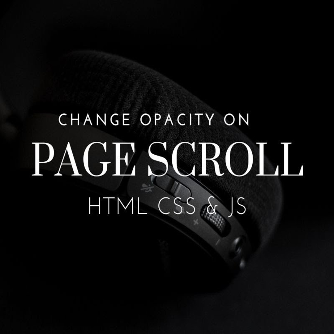 Change Opacity on Scroll

Video: youtu.be/K1F1OIjQTQ0

#html #HTML5 #CSS #CSS3 #webdevelopment #webdevelopers #Coding #FrontEndLove #webdesign #codenewbies #scrollanimation #opacity #javascript #jquery #animation