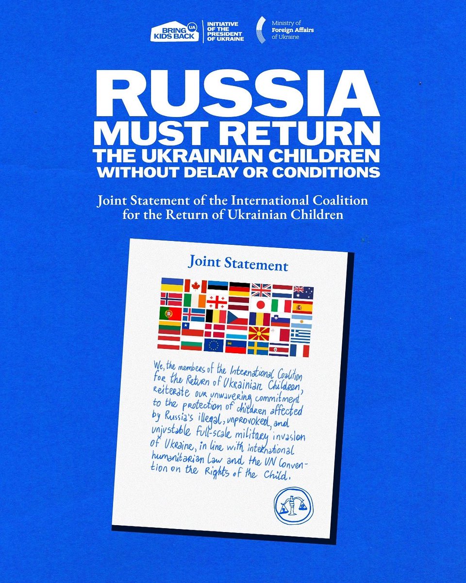 On August 5, the International Coalition for the Return of Ukrainian Children issued a joint statement to Russia: immediately and unconditionally return the Ukrainian children whose names were officially handed over by Ukraine during bilateral talks in Istanbul on 2 June 2025.