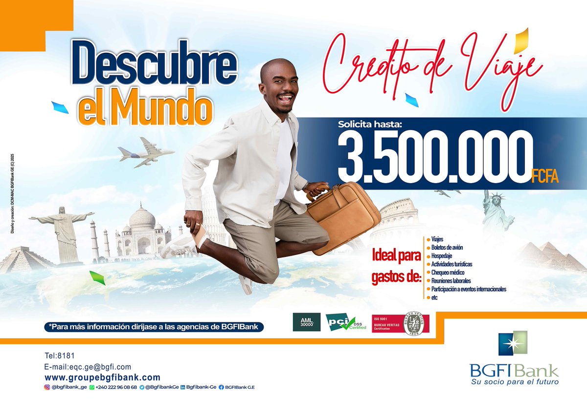 YA ESTA AQUÍ: el CRÉDITO DE VIAJE de BGFIBank

Tu dinero LISTO EN 48H para cualquier desplazamiento express; Solicita HOY hasta 3.500.000 FCFA en cualquier agencia de BGFIBank y realiza el destino que desees.

Para más información:
📍 Agencias de BGFIBank G.E
📞 +240 222 960 868