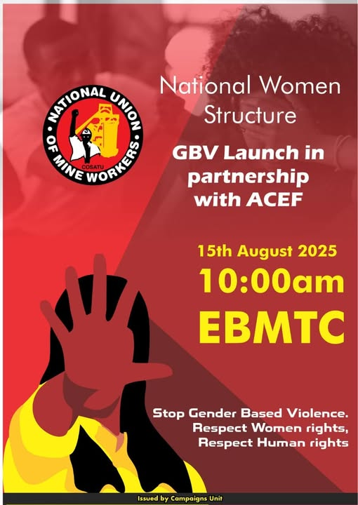 _cosatu's tweet photo. #NUM National Women Structure scheduled to launch #GBV campaign in partnership with #ACEF at Midrand on the 15th of August at 10h00 @DWYPD_ZA @SAPoliceService @NPA_Prosecutes @Newzroom405 @UN_Women @unwomenafrica #NoToGenderBasedViolence #GenderStruggle https://t.co/H5GlgJtPLq