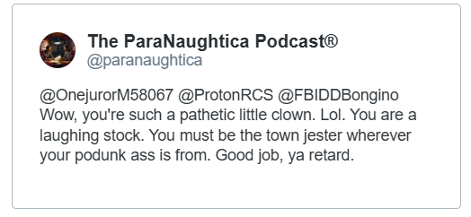 The ParaNaughtica Podcast® (@paranaughtica) on Twitter photo This stupid clown <a href="/OnejurorM58067/">OneJuror Matters</a>
Can't handle the real world. Get's his panties in a twist and calls it 'harassment'.
You retard. This stupid clown <a href="/OnejurorM58067/">OneJuror Matters</a>
Can't handle the real world. Get's his panties in a twist and calls it 'harassment'.
You retard.