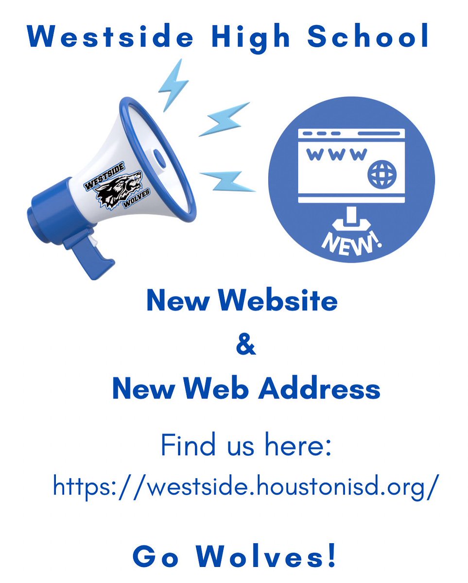 Find us at our new web address: westside.houstonisd.org. Please note, some pages are still under construction. Check back for updates!