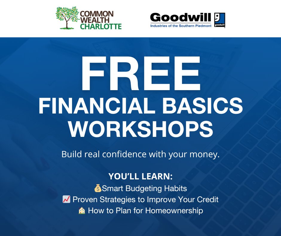 Goodwill Industries of the Southern Piedmont (@goodwillsp) on Twitter photo Want to feel more confident managing your money?
Join our FREE 3-day virtual Financial Basics Workshop with <a href="/CWCLT/">Common Wealth Charlotte</a> designed to help you build financial knowledge and make informed decisions.
August 12–14 | 6:30 to 7:30 p.m.
Reserve your spot today!
👉 tinyurl.com/3krpyuc9 Want to feel more confident managing your money?
Join our FREE 3-day virtual Financial Basics Workshop with <a href="/CWCLT/">Common Wealth Charlotte</a> designed to help you build financial knowledge and make informed decisions.
August 12–14 | 6:30 to 7:30 p.m.
Reserve your spot today!
👉 tinyurl.com/3krpyuc9