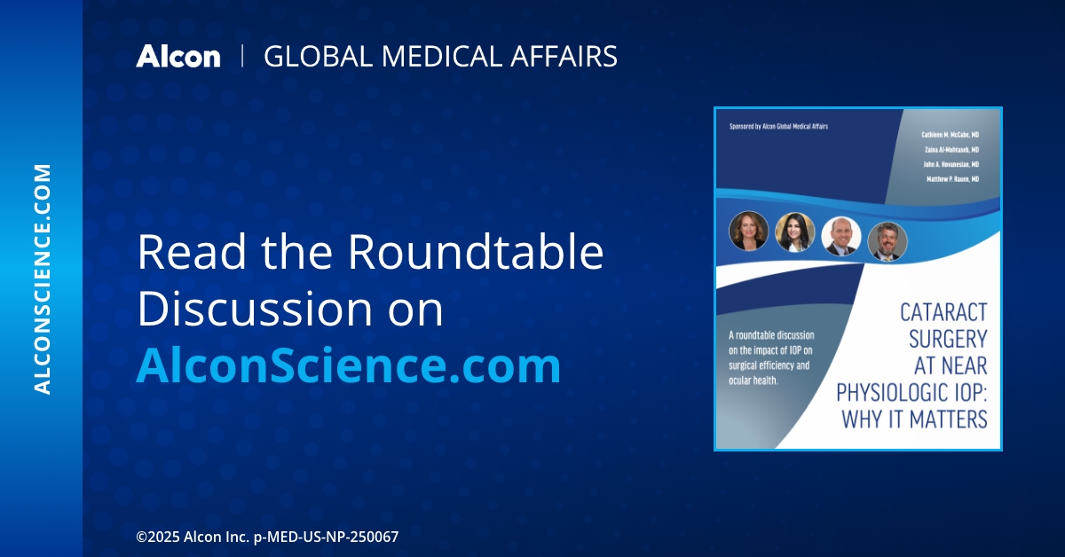 Review an #Alcon roundtable discussion between Doctors Cathleen McCabe, Zaina Al-Mohtaseb, John Hovanesian and Matthew Rauen about the impact of intraocular pressure on #CataractSurgery efficiency, postoperative ocular health and more: spr.ly/60152dS0X
