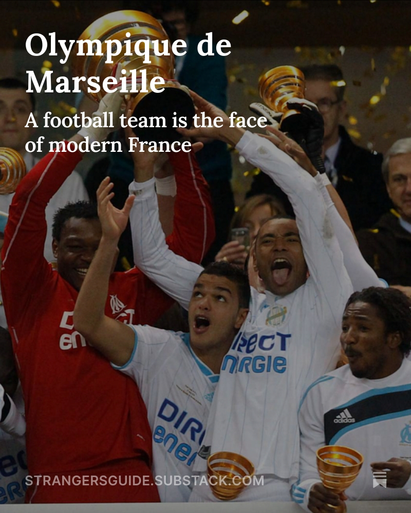 StrangersGuide's tweet image. Check out Sean Jacob’s essay, “Olympique de Marseille” from our Mediterranean guide on the football team that is the face of modern France in this week's Long Read here on our Substack: strangersguide.substack.com/p/olympique-de…