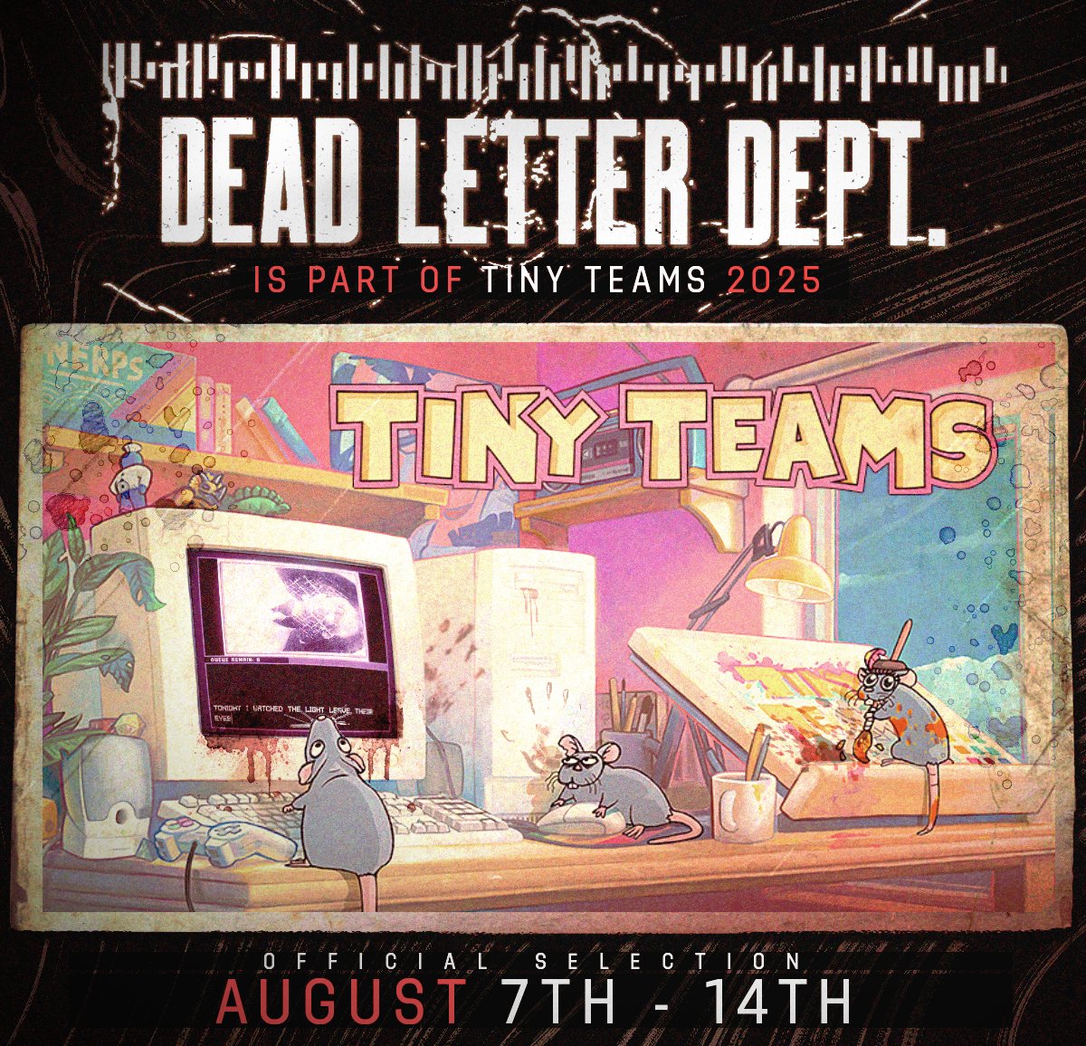 πππππππππ β (DEAD LETTER DEPT.) (@skullthug) on Twitter photo I'm very delighted to say that psychological typing horror DEAD LETTER DEPT. will be in the Tiny Teams festival- a game festival about celebrating games made by solo devs and micro-studios.
Running August 7th-14th on Steam
<a href="/TinyTeamsFest/">Tiny Teams</a>
ππ¨ #tinyteams #indiegame I'm very delighted to say that psychological typing horror DEAD LETTER DEPT. will be in the Tiny Teams festival- a game festival about celebrating games made by solo devs and micro-studios.
Running August 7th-14th on Steam
<a href="/TinyTeamsFest/">Tiny Teams</a>
ππ¨ #tinyteams #indiegame
