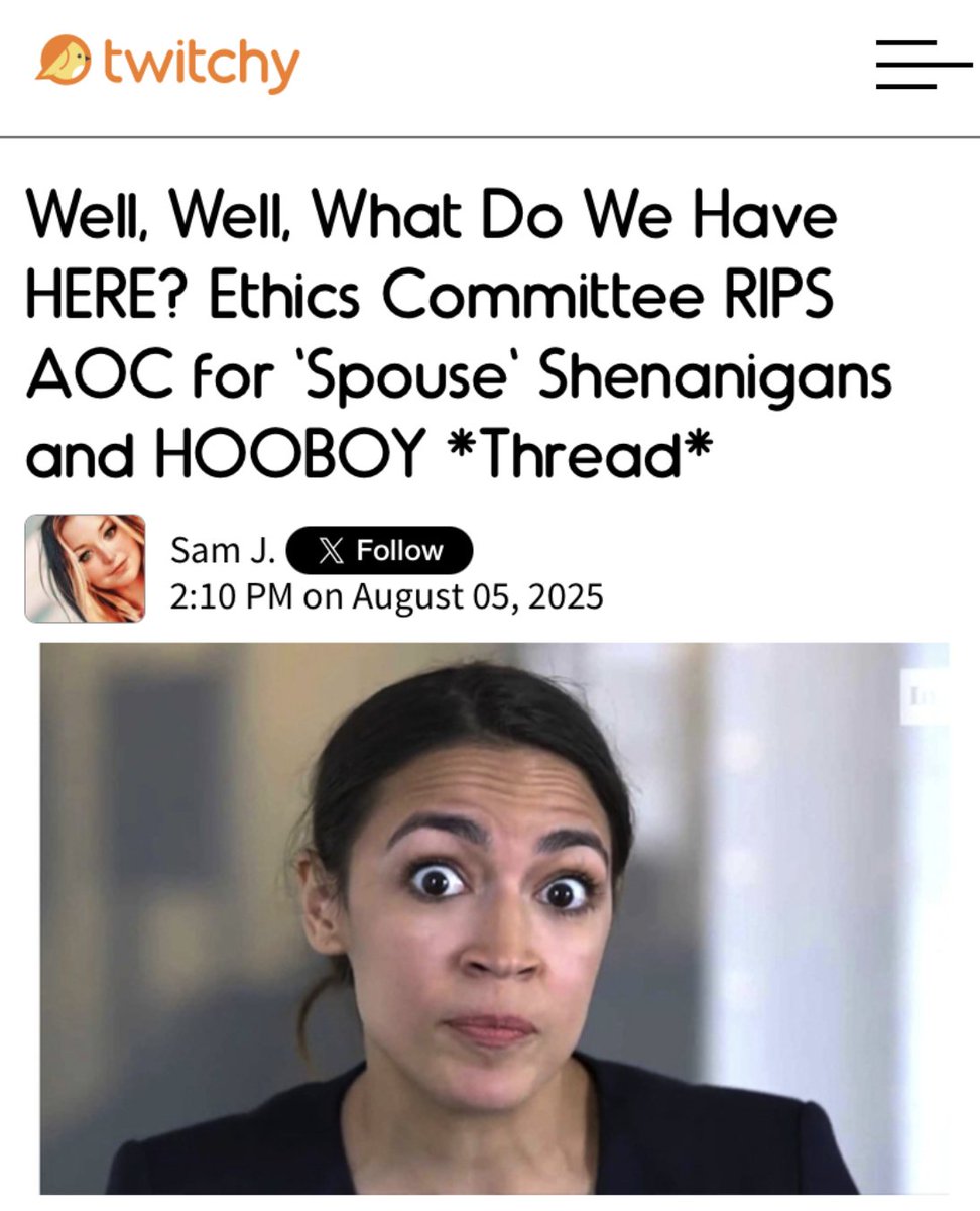 This seems like a big no-no, right?

Well, Well, What Do We Have HERE? Ethics Committee RIPS AOC for 'Spouse' Shenanigans and HOOBOY *Thread*

twitchy.com/samj/2025/08/0…
