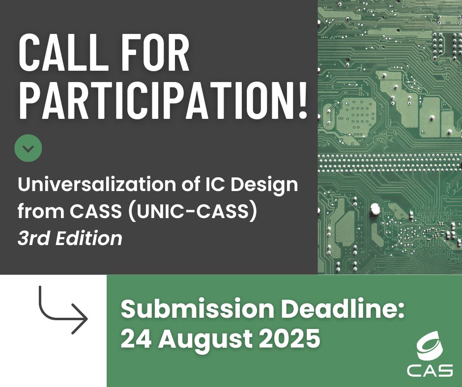 📣 Call for Participation: Universalization of IC Design from CASS (UNIC-CASS) 3rd Edition 🗓️ The proposal submission deadline is 24 August 2025. For more information, please visit: loom.ly/LE3lxYU #IEEECASS #CallforParticipation #UniversalizationofICDesign #UNICCASS