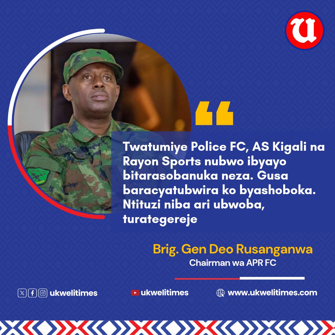 UKWELITIMES on X: "Chairman wa APR FC, Brig. Gen Deo Rusanganwa, yatangaje  ko batumiye Rayon Sports mu 'Inkera y'Abahizi' ariko itarabasubiza. Iyi  nkera y'Abahizi izaba irimo Power Dynamos, Azam FC, Police FC