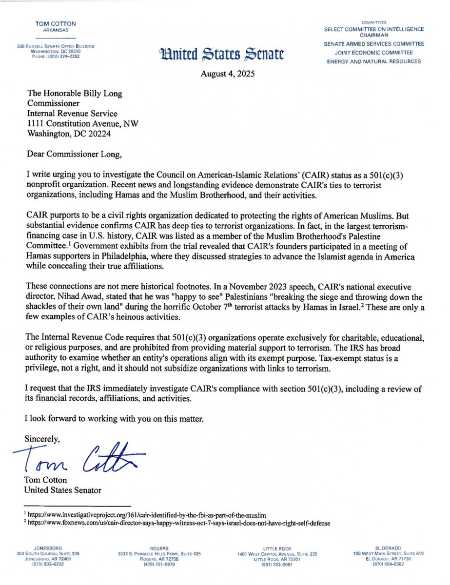 Tom Cotton (@sentomcotton) on Twitter photo CAIR purports to be a civil rights organization that protects the rights of American Muslims. But evidence confirms <a href="/CAIRNational/">CAIR National</a> has deep ties to terrorist organizations.
I’ve asked the IRS to investigate their nonprofit status. This status is a privilege, not a right. CAIR purports to be a civil rights organization that protects the rights of American Muslims. But evidence confirms <a href="/CAIRNational/">CAIR National</a> has deep ties to terrorist organizations.
I’ve asked the IRS to investigate their nonprofit status. This status is a privilege, not a right.