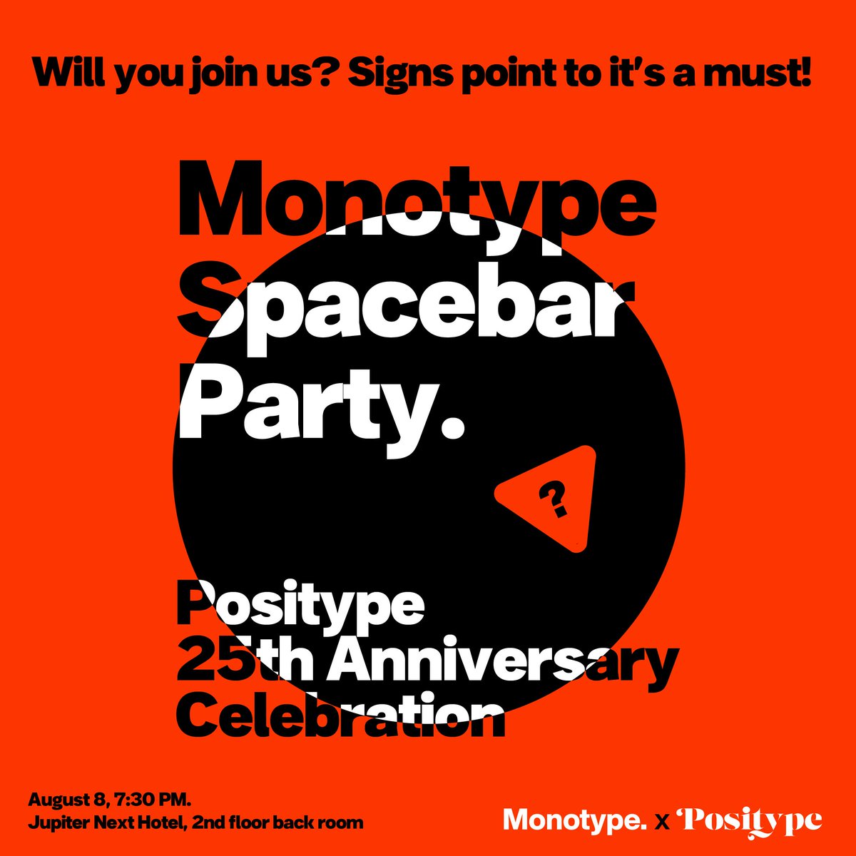 TypeCon attendees, come party with Monotype and Positype as we celebrate 25 amazing years of awesome Positype fonts! Head over to Jupiter Next after the talks on Friday, August 8th and let's raise a glass and toast together. Get there early—the first 100 people get a surprise!