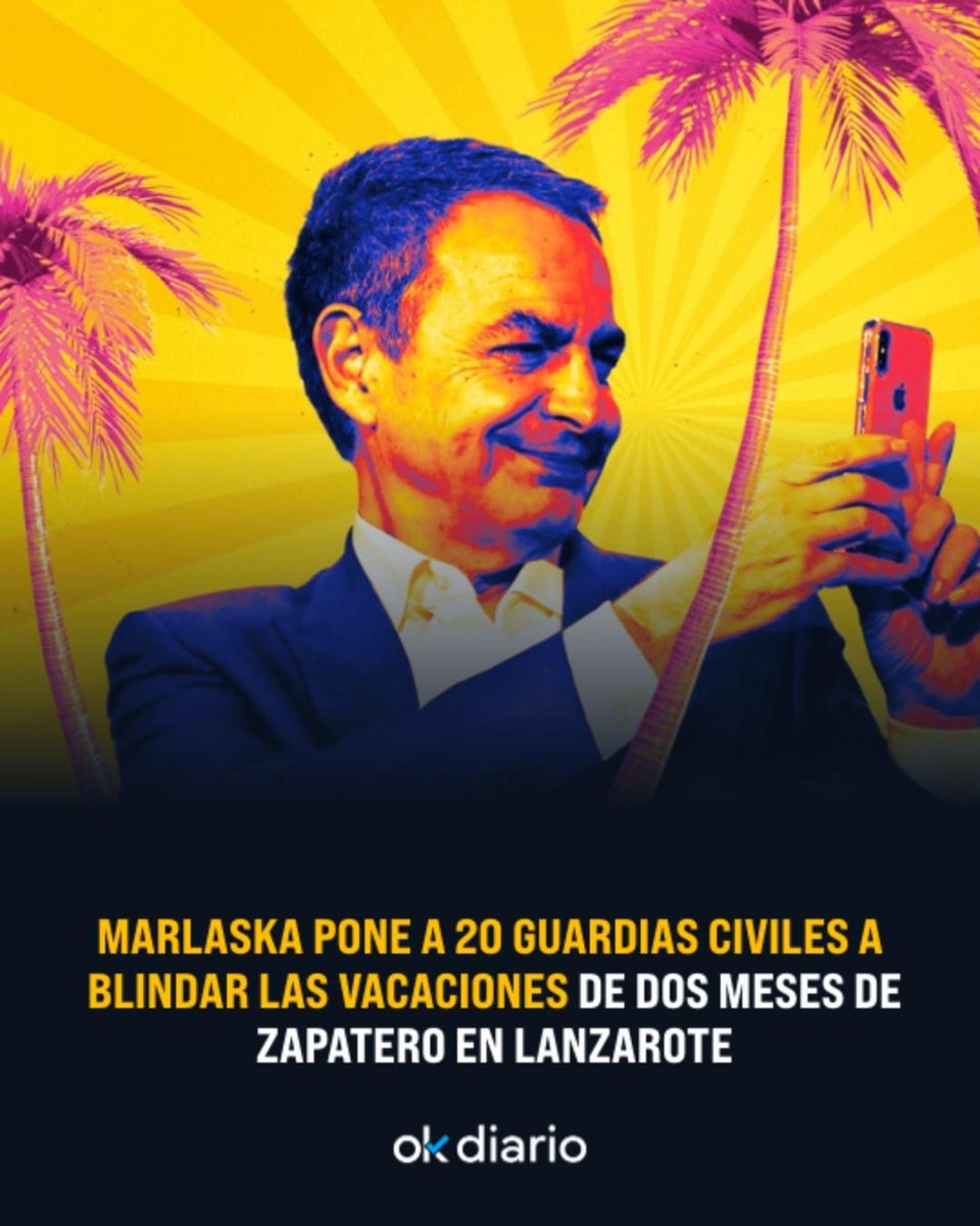 🚨 Marlaska pone a 20 guardias civiles a blindar las vacaciones de dos meses de Zapatero en Lanzarote

👉🏻 El Ministerio del Interior ha desplegado a 20 guardias civiles para la seguridad del ex presidente José Luis Rodríguez Zapatero en sus dos meses de vacaciones en Lanzarote