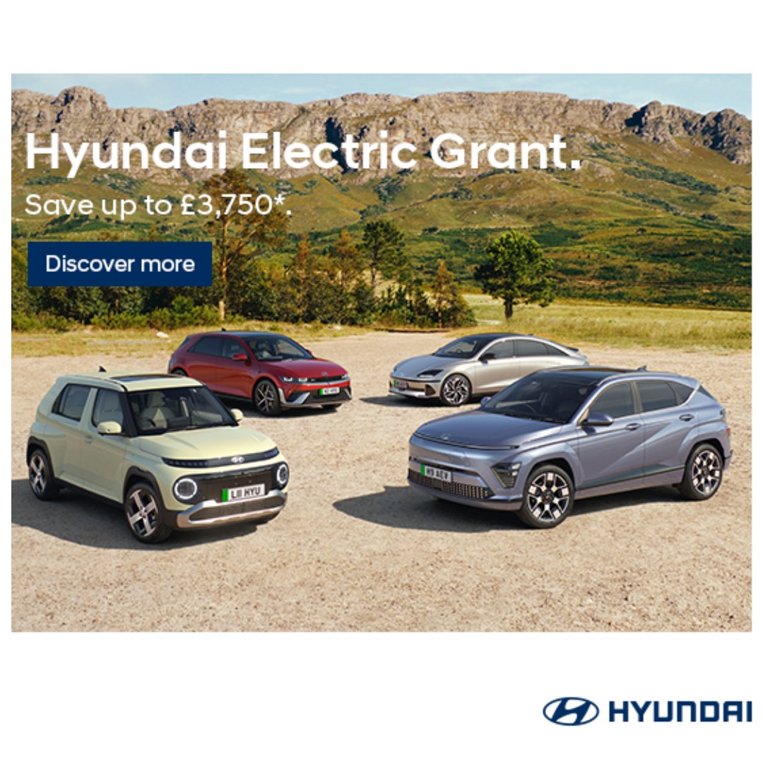 *Hyundai Electric Grant customer saving applicable to vehicle price at point of sale. Discounts of £3,750 for INSTER and £1,500 for IONIQ 5, IONIQ 5 N, IONIQ 6, IONIQ 9 and KONA Electric. T &amp; C's Apply
