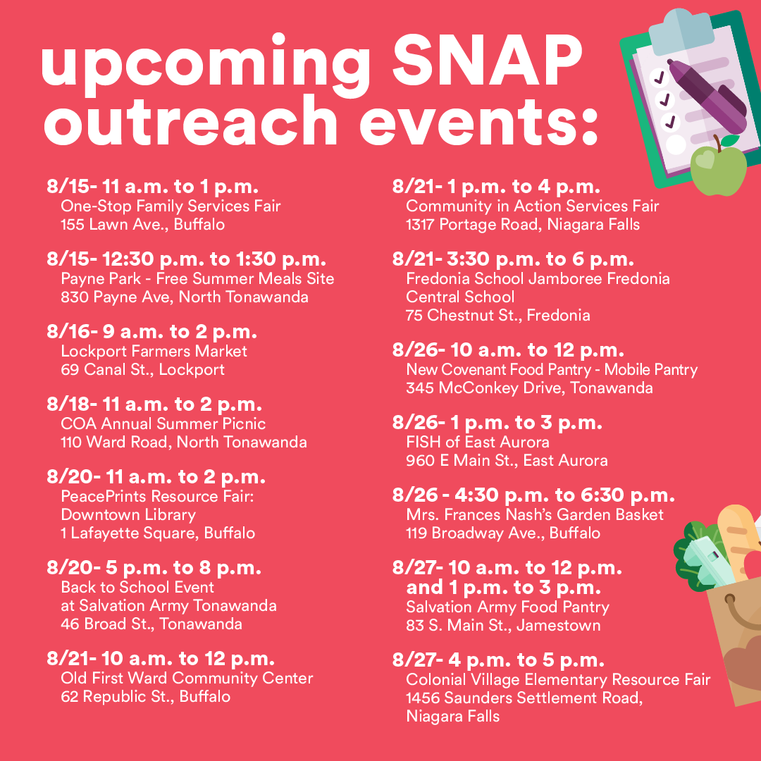 Our dedicated SNAP Outreach team provides one-on-one assistance to determine SNAP eligibility, assist with the SNAP application process and connect neighbors with additional resources.

Find them at one of these #August #outreachevents or learn more at feedmorewny.org/snap-resources/