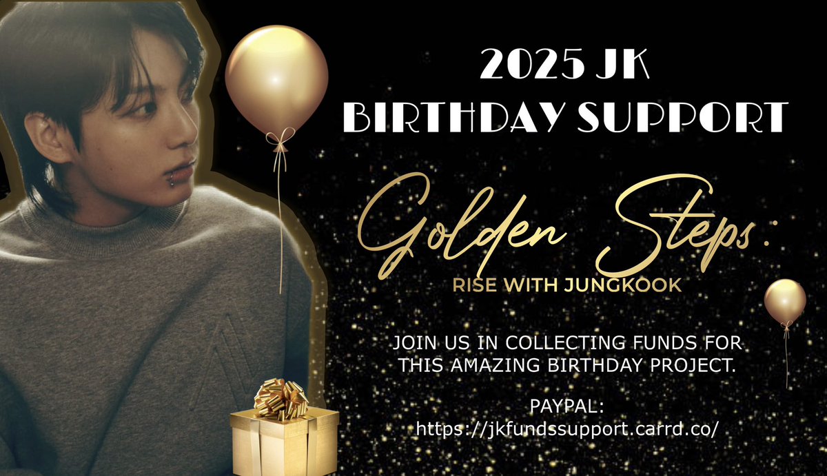 Golden JK Universe (@goldenjkunivers) on Twitter photo 2025 JK DAY SUPPORT!
Golden Steps: Rise With Jungkook
We have the opportunity to do a MAJOR project for Jungkook’s birthday in Korea, but for that we need to collect +$5000. Please help us, it is an incredible opportunity you will love once you see it. 
jkfundssupport.carrd.co 2025 JK DAY SUPPORT!
Golden Steps: Rise With Jungkook
We have the opportunity to do a MAJOR project for Jungkook’s birthday in Korea, but for that we need to collect +$5000. Please help us, it is an incredible opportunity you will love once you see it. 
jkfundssupport.carrd.co