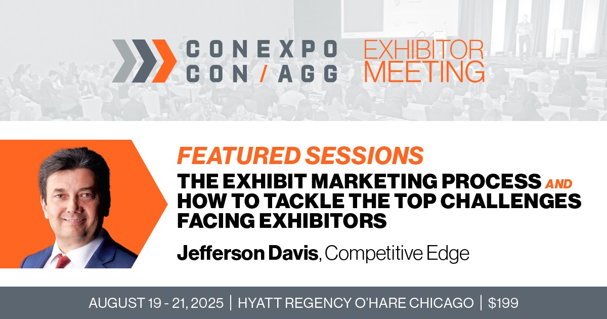 Association of Equipment Manufacturers (AEM) (@aemadvisor) on Twitter photo Only two more weeks until the <a href="/conexpoconagg/">CONEXPO-CON/AGG</a> Exhibitor Meeting! This year's schedule brings not one but two high-impact sessions from Jefferson Davis.
📣 The Exhibit Marketing Process™
💸 How to Tackle the Top Challenges Facing Exhibitors
With these sessions, you’ll walk away Only two more weeks until the <a href="/conexpoconagg/">CONEXPO-CON/AGG</a> Exhibitor Meeting! This year's schedule brings not one but two high-impact sessions from Jefferson Davis.
📣 The Exhibit Marketing Process™
💸 How to Tackle the Top Challenges Facing Exhibitors
With these sessions, you’ll walk away
