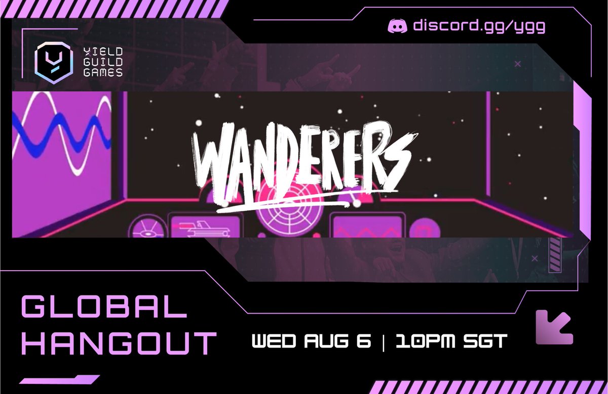 🚀 Global Hangouts: YGG x Wanderers Join us for hangout with @Wanderers !  Find out how to start your adventure as a savior of the galaxy during this  game night, and hear