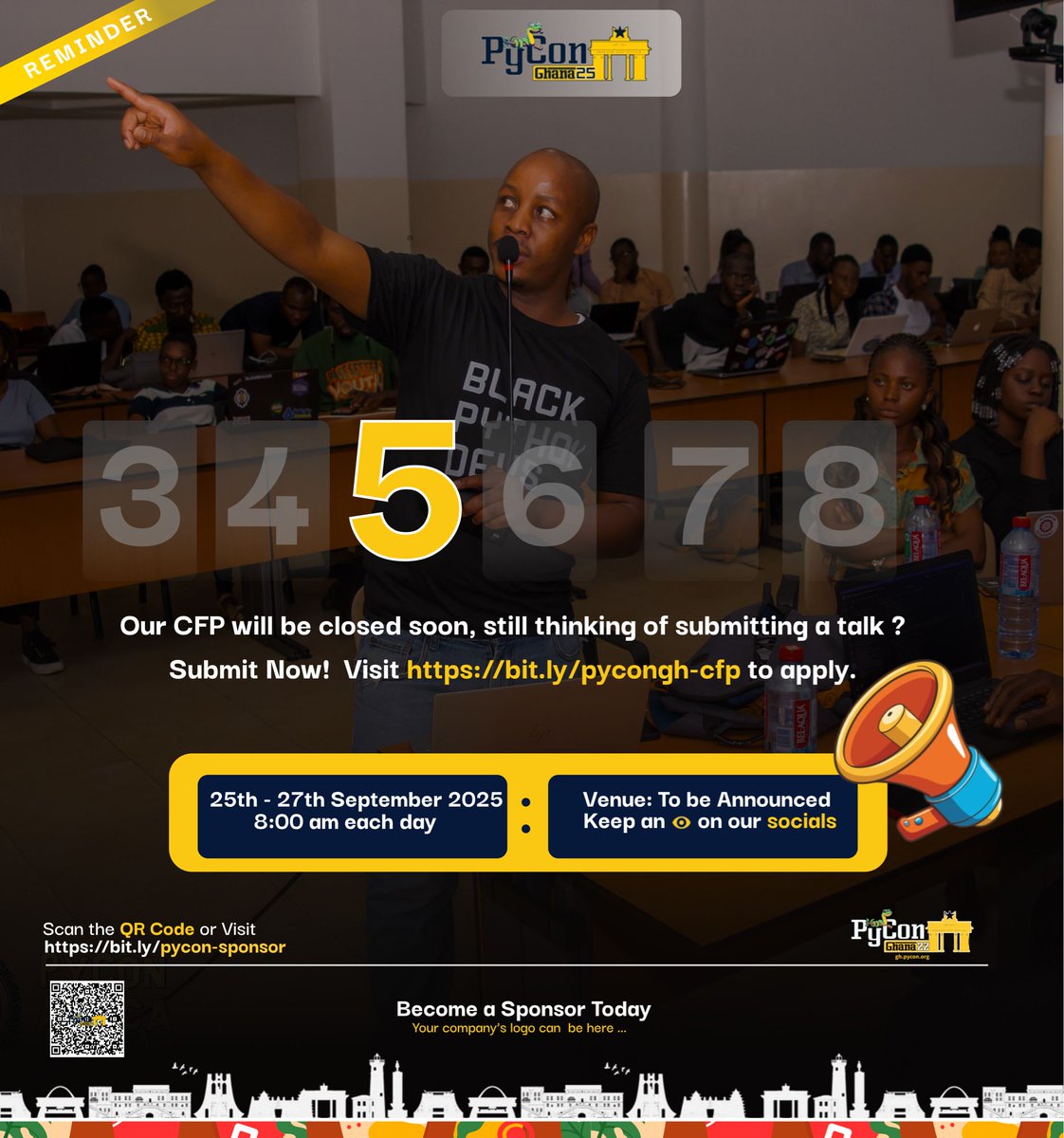 📢 We are counting down… ⏳
Only 5 days left to submit your proposal for PyCon Ghana 2025! 🎤✨

CFP closes this Sunday at 11:59 PM GMT and now’s the time to share your ideas, stories with the community. 💛

📌 Submit here: bit.ly/pycongh-cfp

#PyConGhana2025 #PythonGhana