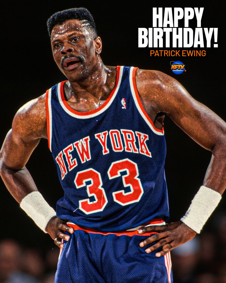 Happy Birthday to The Captain, #33, Patrick Ewing!
