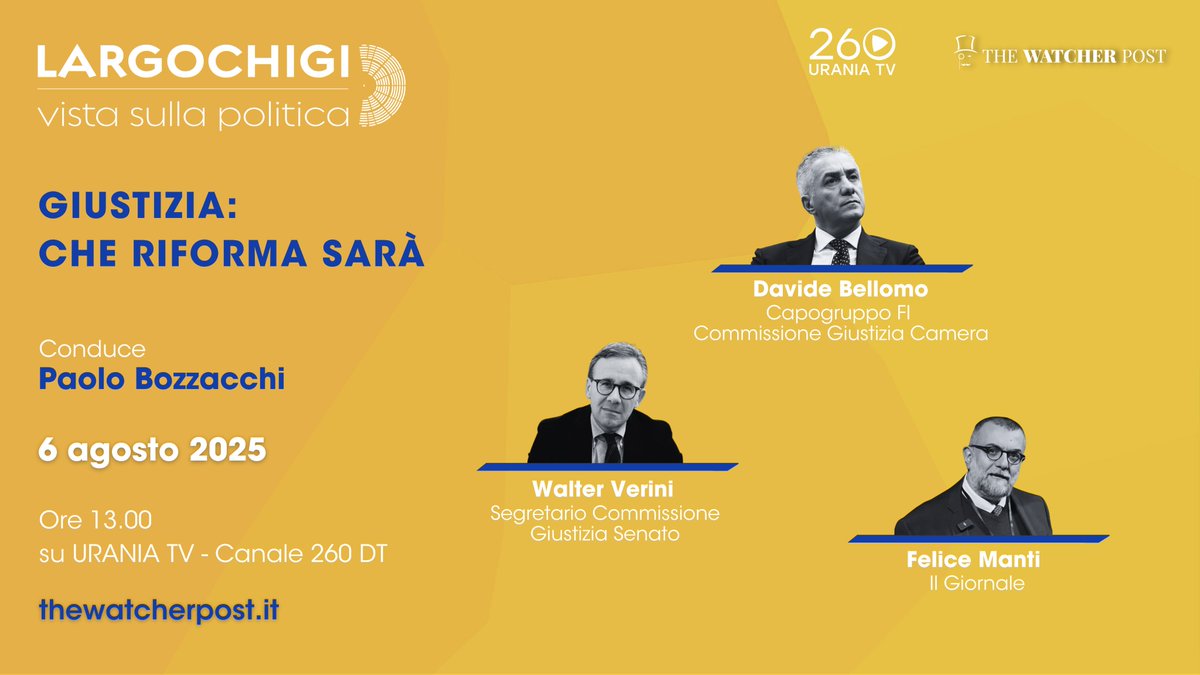 🗓️ Largo Chigi, mercoledì #6agosto |  Giustizia: che riforma sarà. Con <a href="/BellomoDavide70/">Davide Bellomo</a>, <a href="/VeriniWalter/">Walter Verini</a> e <a href="/felfauman/">Felice Manti</a>.

🗣️ <a href="/PaoloBozzacchi/">Paolo Bozzacchi</a>

📺 Appuntamento su Urania TV - Canale 260 e thewatcherpost.it
