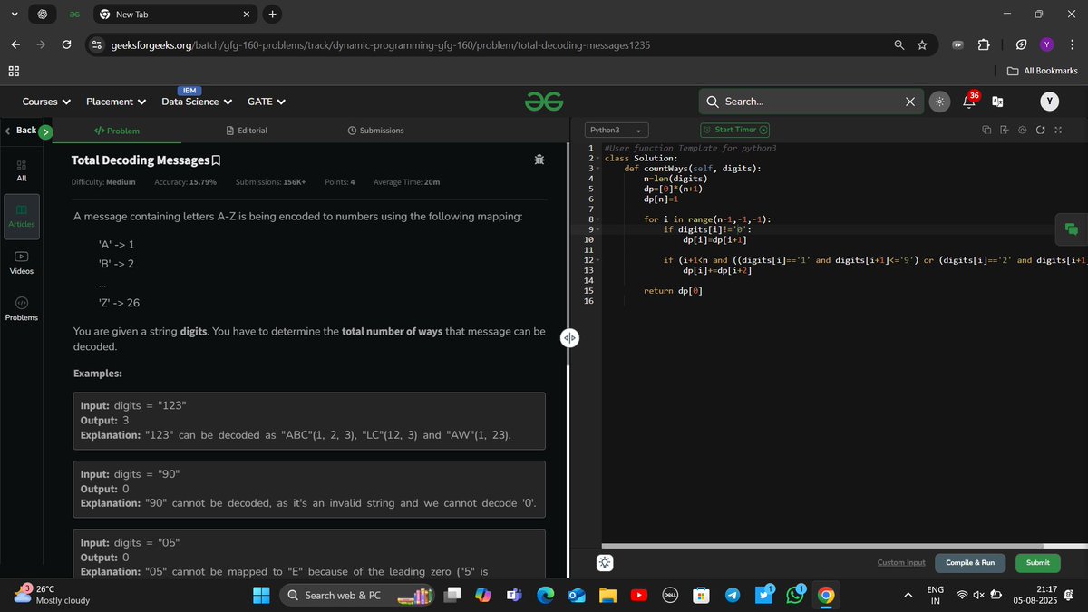 YashRajSingh098's tweet photo. Day 129 of 160
#160DaysofDSA
Topic - Dynamic Programming
Problem Name - Total decoding messages
Difficulty - Medium
Time Complexity - O(n)
Space Complexity - O(n)
@geeksforgeeks
#gfg160 #geekstreak2025 https://t.co/rDZRGexPMD