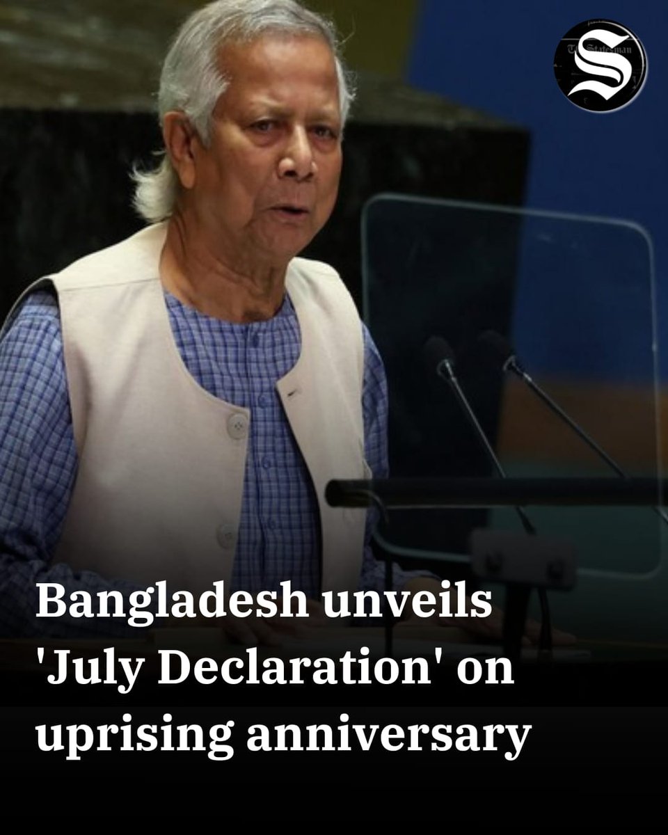 TheStatesmanLtd's tweet photo. The Bangladesh interim government on Tuesday formally unveiled the "#Julydeclaration", an official declaration of the July Mass Uprising of 2024 in #Bangladesh.
Chief Adviser #MuhammadYunus has announced the declaration, which outlines 26 points of political, constitutional and governance issues in line with the spirit of the student-led uprising that ousted former Prime Minister #SheikhHasina.