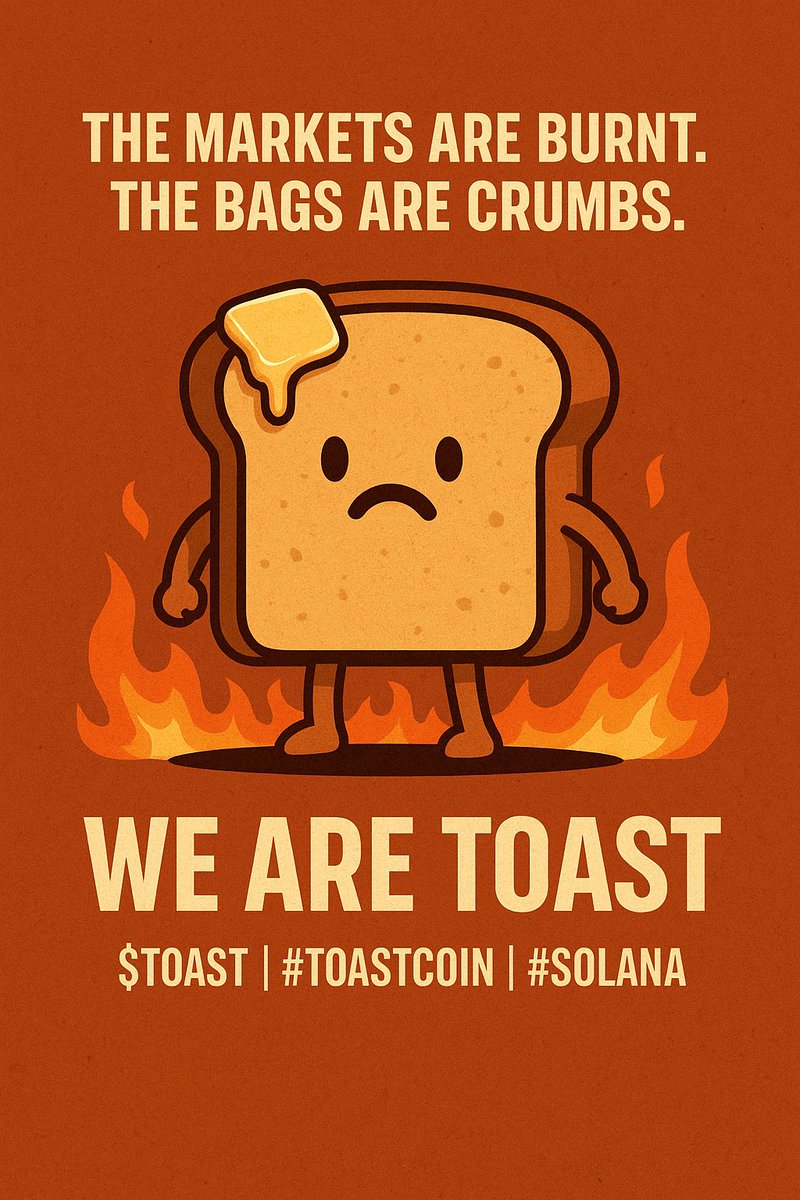 The markets are burnt.
The bags are crumbs.

We are toast. 🍞🔥

$TOAST | #toastcoin | #Solana