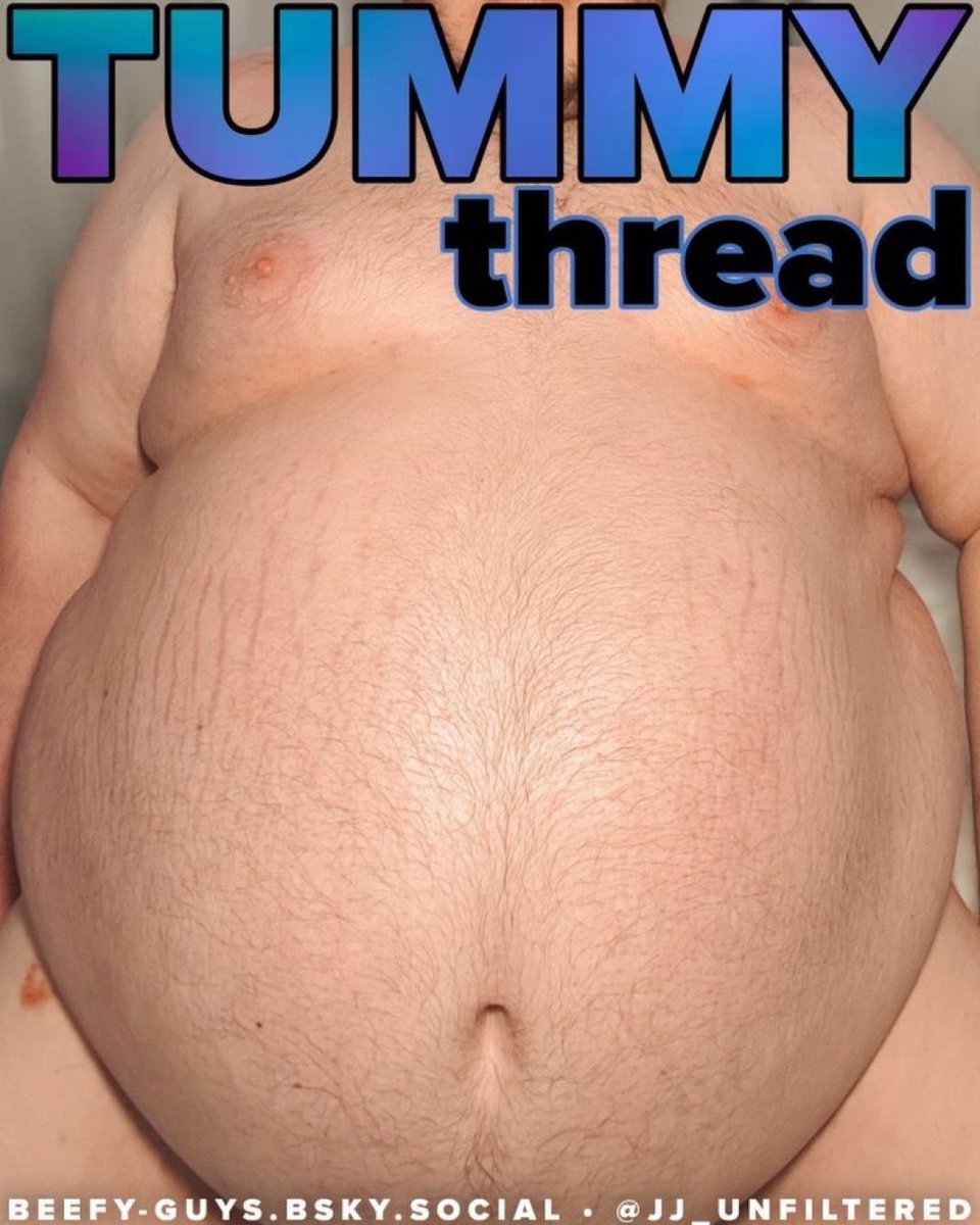 ❤️‍🔥✨TUMMY THREAD✨❤️‍🔥

RETWEET/REPOST THIS &amp; then reply with your content. Let’s see all of those beautiful bellies of all sizes! 🥰

Follow:
💚 <a href="/beefy_guys/">BEEFY GUYS</a> 
🧡 <a href="/beefy_butts/">BEEFY BUTTS</a> 
💜 <a href="/beefy_loads/">BEEFY LOADS</a> 
💙 <a href="/beefy_bellies/">BEEFY BELLIES</a> 
📸: <a href="/jj_unfiltered/">JJ</a> 

✨DM me for promotion options✨
