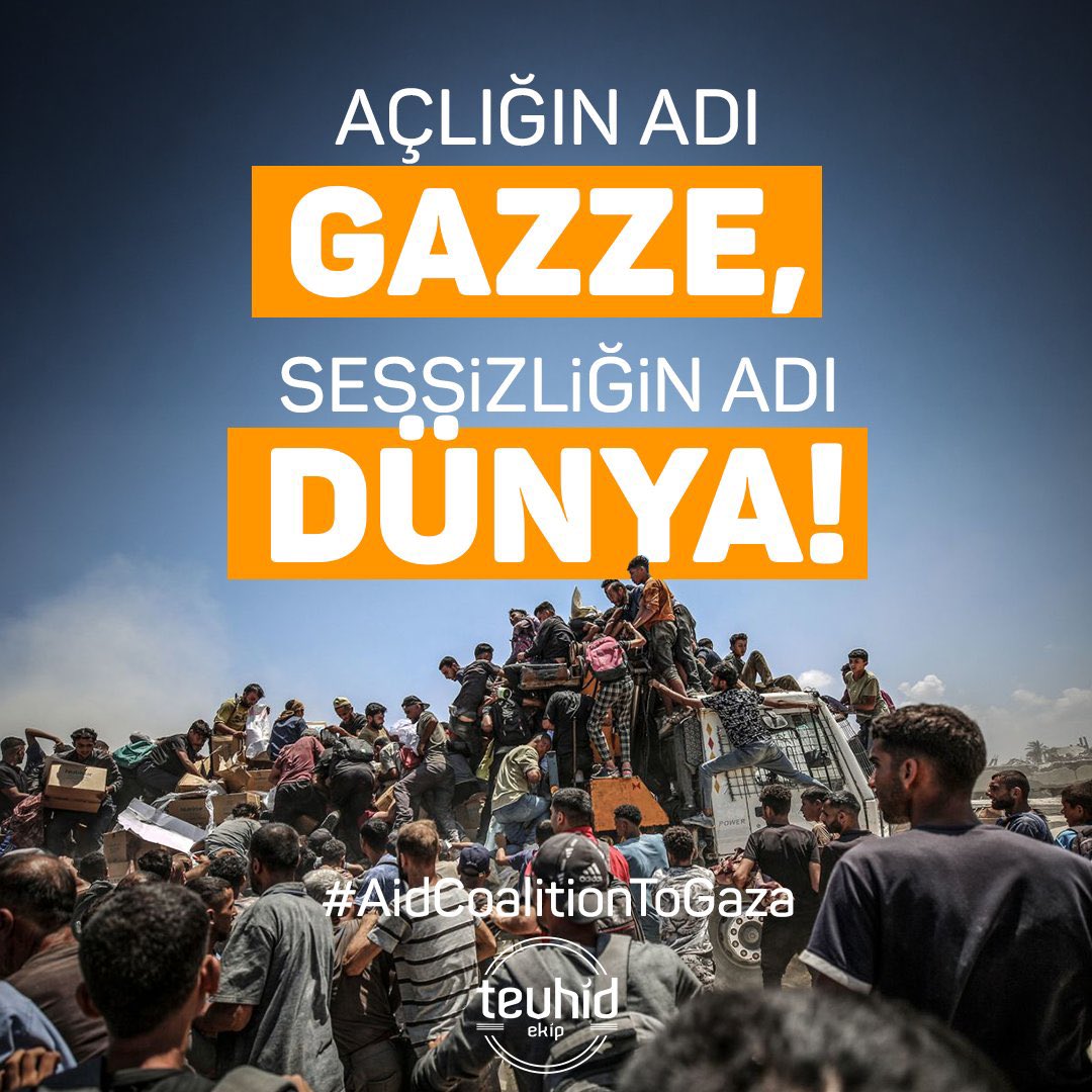 Açlığın adı Gazze, sessizliğin adı dünya!

 #AidCoalitionToGaza