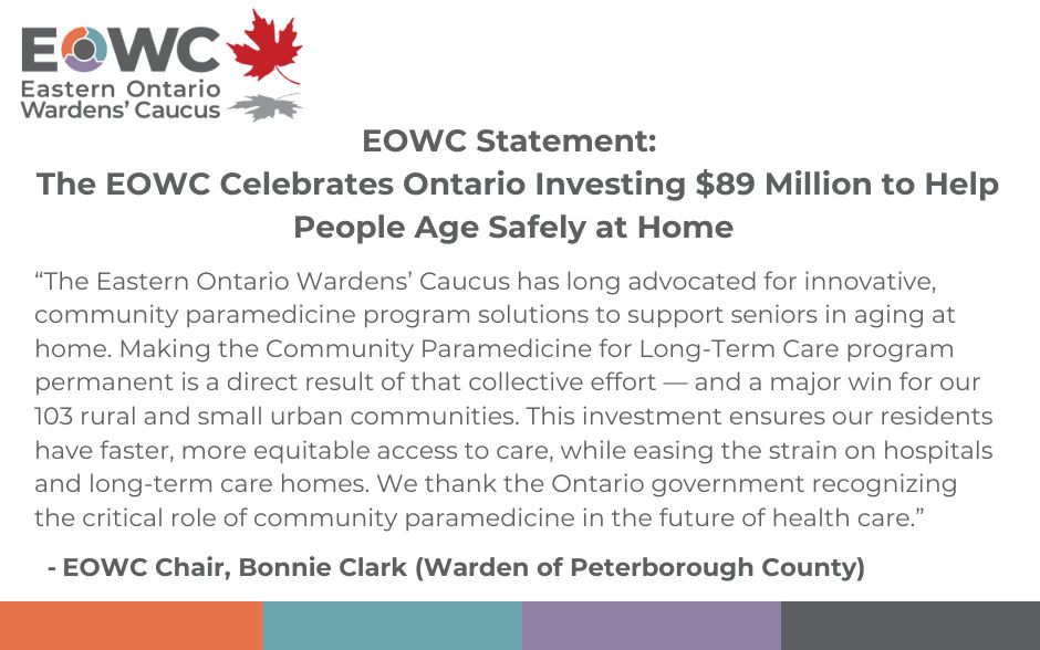 🚨Advocacy Win for the EOWC!

The Eastern Ontario Wardens' Caucus has long advocated for sustainable, community-based models and funding to support municipally operated community paramedicine programs. We are proud to see this become a permanent part of Ontario’s healthcare