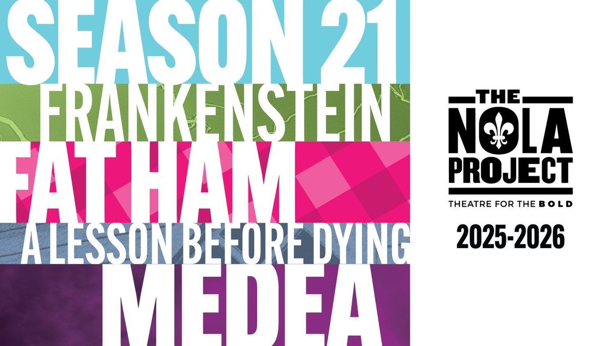 The NOLA Project announces its 21st theater season (2025-2026), featuring literary adaptations including "FRANKENSTEIN" at Lafitte Greenway, "FAT HAM" (a Hamlet adaptation) at Dillard University, "MEDEA" at the Greenway, and a touring production of "A LESSON BEFORE DYING."