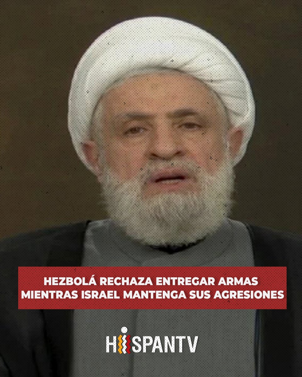 Nexo_Latino's tweet photo. 🔴#Hezbolá rechaza entregar armas mientras Israel mantenga sus agresiones

🔺El líder de Hezbolá, el sheij Naim Qasem, ha subrayado este martes que el movimiento se niega a entregar las armas mientras Israel mantenga sus ataques.

🔗Más detalles: https://t.co/OXxwt4fYrs https://t.co/bkfWNGfmDo