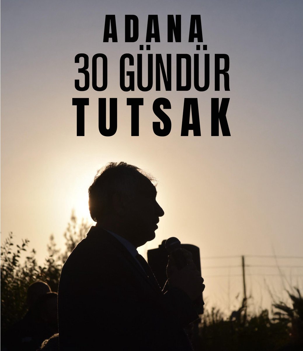#Adana30GündürTutsak