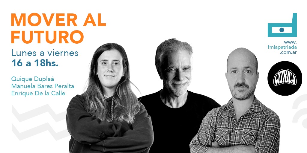 FM La Patriada (@fmlapatriada) on Twitter photo 🔴 Ya empezó #MoverAlFuturo en FM La Patriada. El pasado no se puede cambiar, pero el futuro lo hacés vos 😉 <a href="/somoscitrica/">Cítrica</a>
📻 Hasta las 18 hs, con Quique Duplaá (<a href="/DuplaaQ/">Quique Dupláa</a>) Manuela Bares Peralta (<a href="/BaresManuela/">Manuela Bares Peralta</a>) y Enrique De la Calle, por youtube.com/watch?v=fpSCss… 📻 🔴 Ya empezó #MoverAlFuturo en FM La Patriada. El pasado no se puede cambiar, pero el futuro lo hacés vos 😉 <a href="/somoscitrica/">Cítrica</a>
📻 Hasta las 18 hs, con Quique Duplaá (<a href="/DuplaaQ/">Quique Dupláa</a>) Manuela Bares Peralta (<a href="/BaresManuela/">Manuela Bares Peralta</a>) y Enrique De la Calle, por youtube.com/watch?v=fpSCss… 📻