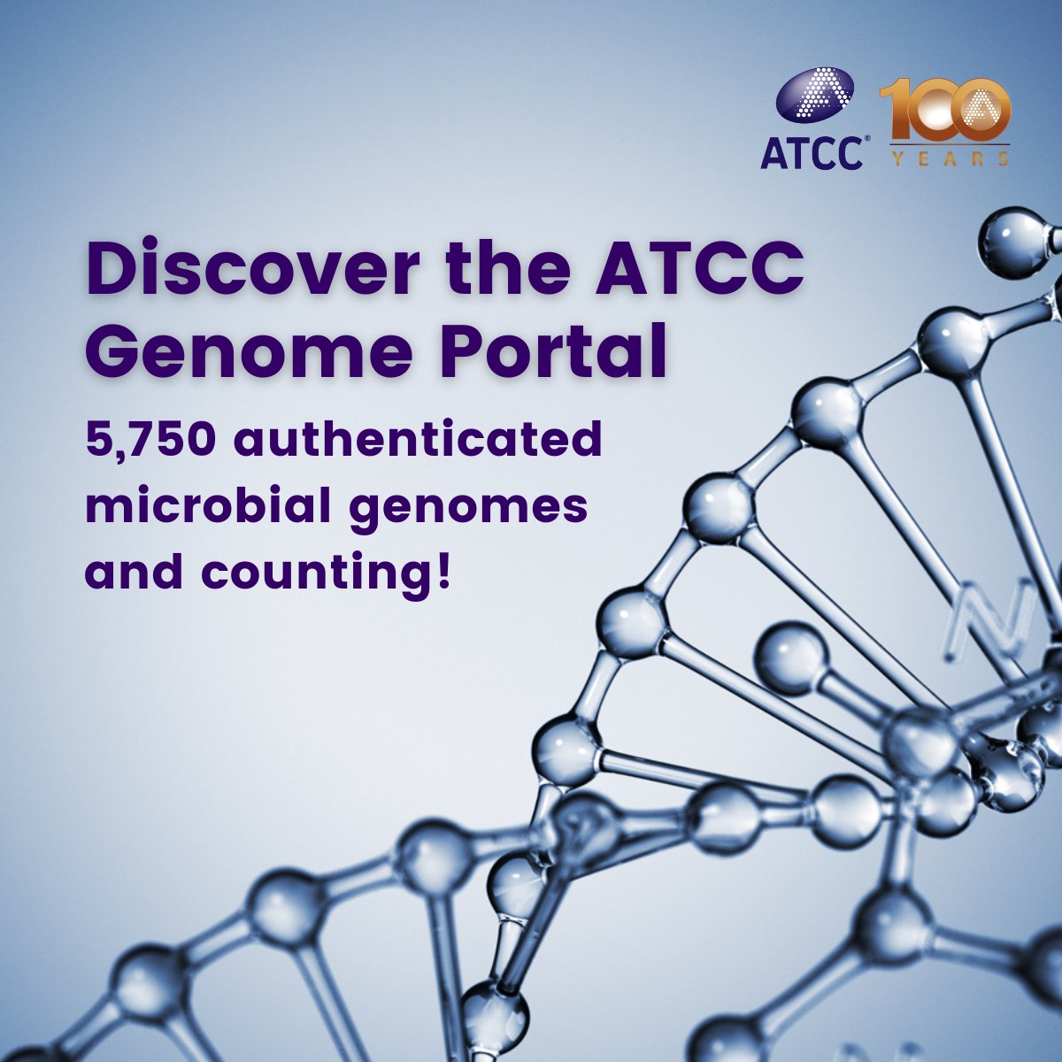 Need trustworthy genomics data? 

The ATCC Genome Portal now offers 5,750 authenticated microbial genomes. Explore our high-quality, ISO-certified data and support reproducibility in microbial genomics research. 

Learn more: ow.ly/4JCR50WAjgS