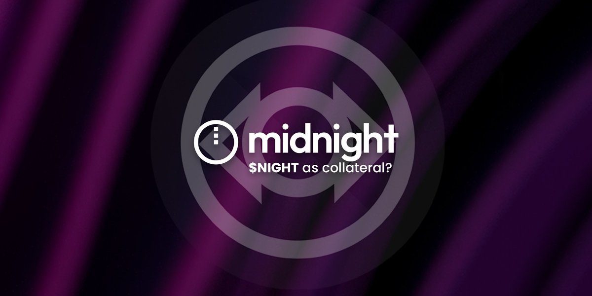 Thoughts on $NIGHT as a new form of CDP collateral? 👀