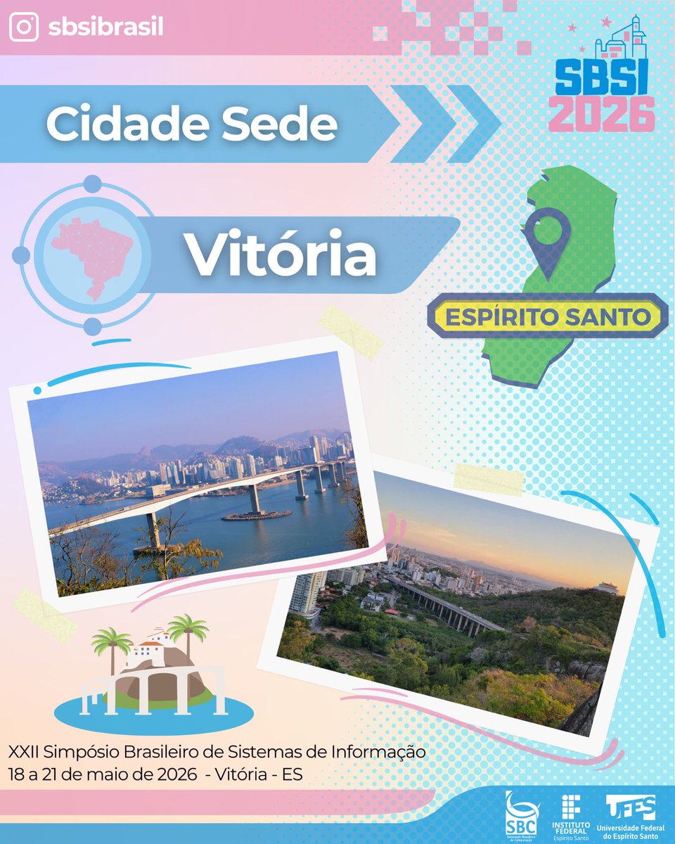 📍Cidade Sede Confirmada

Temos o prazer de anunciar que a 22ª edição do Simpósio Brasileiro de Sistemas de Informação (SBSI 2026) será realizada em Vitória, Espírito Santo, entre os dias 18 e 21 de maio de 2026.
⠀
Em breve, mais informações sobre o evento.