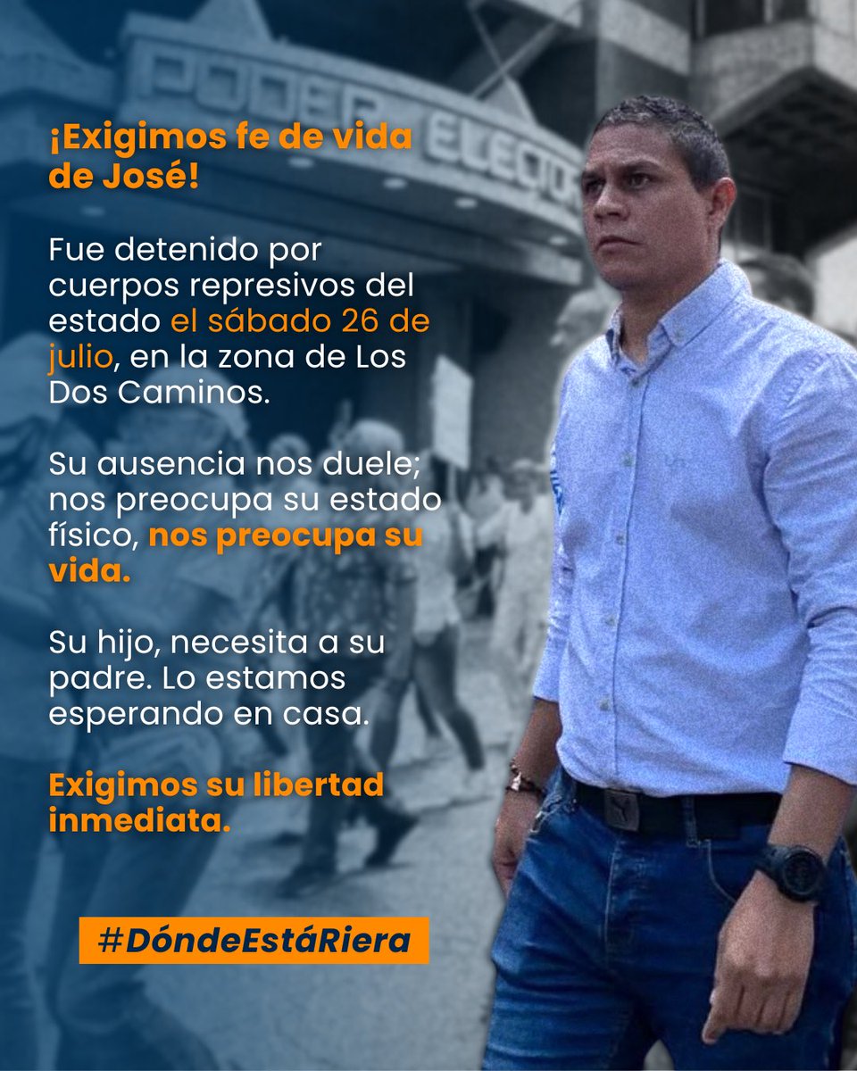 💔 JOSÉ RIERA SIGUE DESAPARECIDO

Hoy se cumplen 10 días desde la desaparición forzada de José Riera, dirigente nacional de Voluntad Popular y miembro del ENA. Desde la tarde del sábado 26 de julio, no se tiene rastro de su paradero.

Ningún organismo del Estado ha asumido