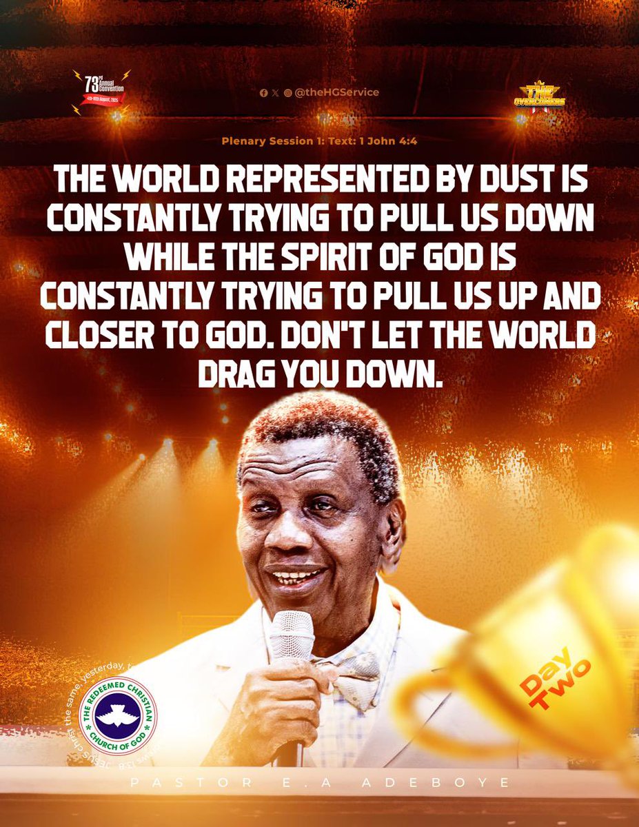 The world represented by dust is constantly trying to pull us down while the Spirit of God is constantly trying to pull us up and closer to God. Don't let the world drag you down.

Day 2

#TheOvercomers
#RCCGAnnualConvention2025
#RCCG